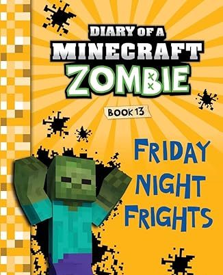 Diary of a Minecraft Zombie, Book 13: Friday Night Frights